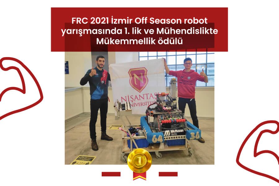 İzmir Off Season robot yarışmasında birincilik ve Mühendislikte Mükemmellik ödülü Nişantaşılıların